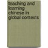 Teaching And Learning Chinese In Global Contexts