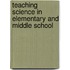 Teaching Science In Elementary And Middle School