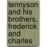 Tennyson And His Brothers, Frederick And Charles by Unknown