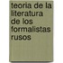 Teoria de La Literatura de Los Formalistas Rusos