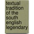 Textual Tradition Of The South English Legendary