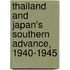 Thailand and Japan's Southern Advance, 1940-1945