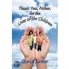 Thank You, Father, for the Lives of the Children by Gloria Luther