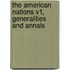 The American Nations V1, Generalities And Annals