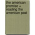 The American Promise + Reading the American Past