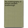 The Autobiography Of William Sanders Scarborough by W.S. Scarborough