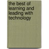 The Best Of Learning And Leading With Technology door Onbekend