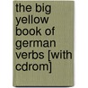 The Big Yellow Book Of German Verbs [with Cdrom] by Robert Di Donato