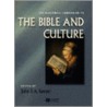 The Blackwell Companion to the Bible and Culture by John Sawyer