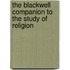 The Blackwell Companion to the Study of Religion