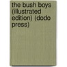The Bush Boys (Illustrated Edition) (Dodo Press) door Captain Mayne Reid