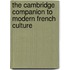 The Cambridge Companion To Modern French Culture