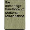 The Cambridge Handbook Of Personal Relationships door Onbekend