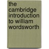 The Cambridge Introduction To William Wordsworth by Emma Mason