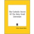 The Catholic Secret Of The Holy Grail Literature