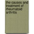 The Causes And Treatment Of Rheumatoid Arthritis