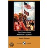 The Claim Of The American Loyalists (Dodo Press) by Joseph Galloway