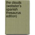 The Clouds (Webster's Spanish Thesaurus Edition)
