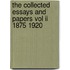 The Collected Essays And Papers Vol Ii 1875 1920