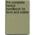 The Complete Herbal Handbook For Farm And Stable