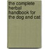 The Complete Herbal Handbook For The Dog And Cat