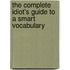 The Complete Idiot's Guide To A Smart Vocabulary