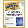 The Complete Idiot's Guide To A Smart Vocabulary by Paul McFedries