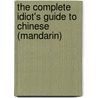The Complete Idiot's Guide to Chinese (Mandarin) door Not Available