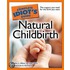 The Complete Idiot's Guide to Natural Childbirth