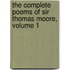 The Complete Poems Of Sir Thomas Moore, Volume 1