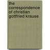 The Correspondence Of Christian Gottfried Krause door Darrell M. Berg