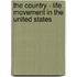 The Country - Life Movement In The United States