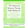 The Dialectical Behavior Therapy Skills Workbook by Matthew McKay