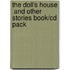 The Doll's House  And Other Stories Book/Cd Pack