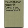 The Earthscan Reader In Forestry And Development by Jeffrey Sayer