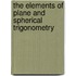 The Elements Of Plane And Spherical Trigonometry