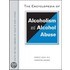The Encyclopedia Of Alcoholism And Alcohol Abuse