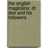 The English Magicians: Dr. Dee And His Followers