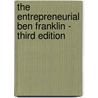 The Entrepreneurial Ben Franklin - Third Edition by Psy D.Ph.D. James Charles Bouffard