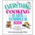 The Everything Cooking for Baby And Toddler Book