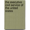 The Executive Civil Service Of The United States door William Mott Steuart