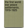 The First World War Peace Settlements, 1919-1925 door Erik Goldstein