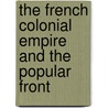 The French Colonial Empire And The Popular Front door Onbekend