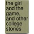 The Girl and the Game, and Other College Stories