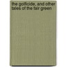 The Golficide, And Other Tales Of The Fair Green door Van Tassel Sutphen