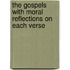 The Gospels With Moral Reflections On Each Verse