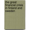 The Great Financial Crisis In Finland And Sweden by Lars Jonung