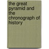 The Great Pyramid And The Chronograph Of History by H. Aldersmith
