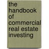 The Handbook of Commercial Real Estate Investing door John W. McMahan