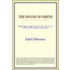 The House Of Mirth (Webster's Thesaurus Edition)